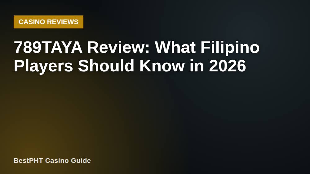 789TAYA Review: What Filipino Players Should Know in 2026